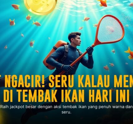 Tembak Ikan Maxwin: Strategi Jitu Raih Jackpot Besar